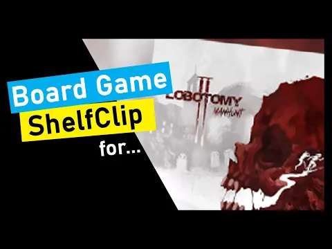 ShelfClips: Lobotomy 2: Manhunt (Short Board Game Preview)