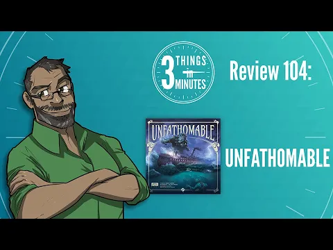 Unfathomable: 3 Things in 3 Minutes Review #104