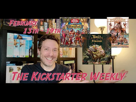 The Kickstarter Weekly, February 13th - 19th