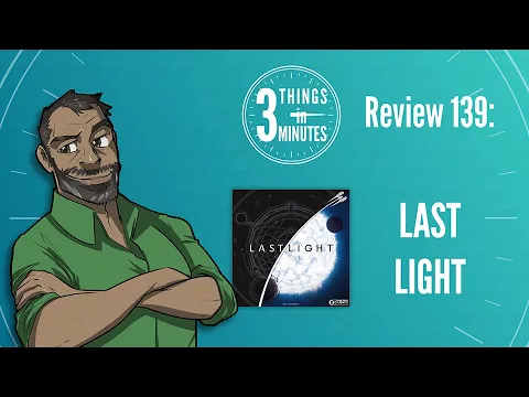 Last Light: 3 Things in 3 Minutes Review #139