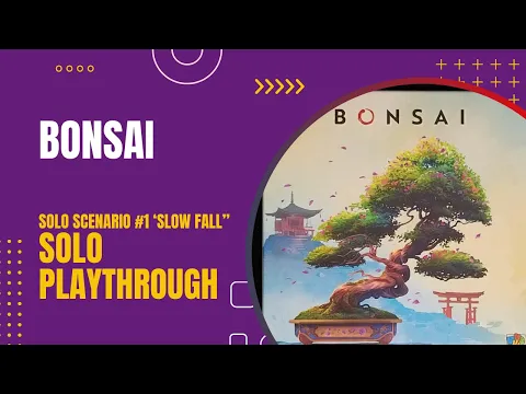 Bonsai Solo Playthrough - Solo Scenario 1 'Slow Fall' | DaniCha