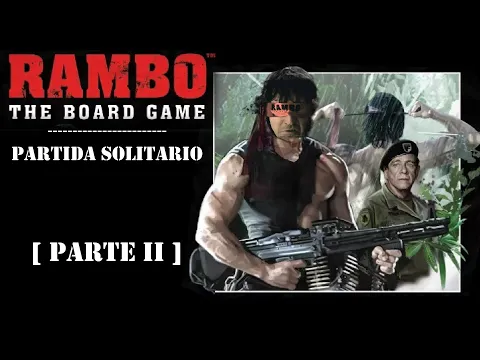 RAMBO : The Board Game | Partida en solitario (Parte 2)