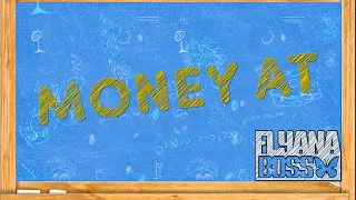 Flyana Boss - Money At (Lyric Video)
