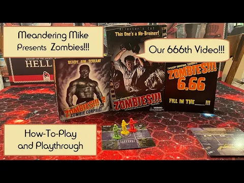 Zombies How-to-Play and Playthrough - Our 666th Video !!!