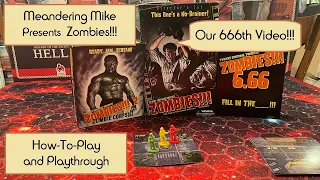Zombies How-to-Play and Playthrough - Our 666th Video !!!