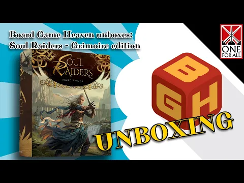 Board Game Heaven Unboxing 232: Soul Raiders - Grimoire edition (One For All Games)
