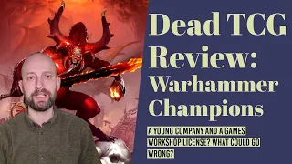 Dead TCG Review: What happened to Warhammer Champions?