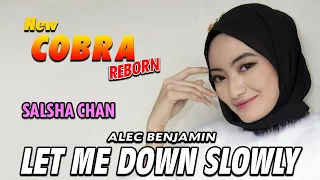 Salsha Chan - Let Me Down Slowly