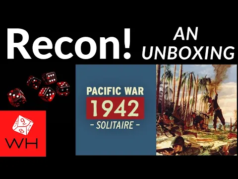 Recon! Unboxing of Pacific War 1942