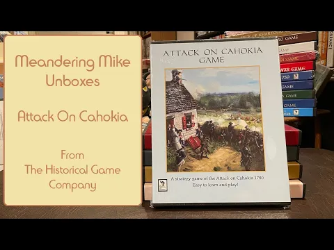 Unboxing Attack On Cahokia by The Historical Game Company