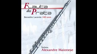 Alexandre Maionese - Minha Flauta De Prata