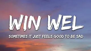 WinWel - Sometimes It Just Feels Good To Be Sad (Lyrics) [7clouds Release]