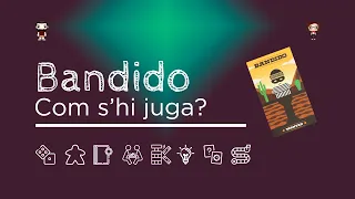 BANDIDO: Com s'hi juga?