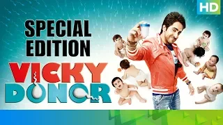 Vicky Donor - Special Edition | Ayushmann Khurrana, Yami Gautam & Annu Kapoor