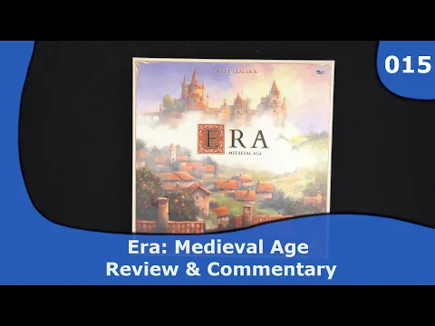 Era Medieval Age - Commentary and Review | 015 | Culblu and Cardboard