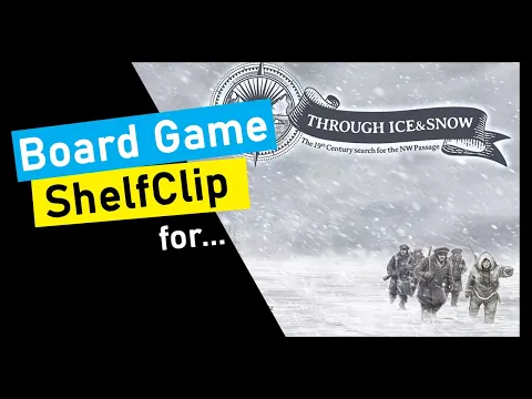 ShelfClips: Through Ice and Snow (Short Board Game Preview)