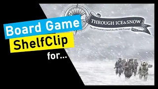 ShelfClips: Through Ice and Snow (Short Board Game Preview)