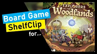 ShelfClips: Explorers of the Woodlands (Short Board Game Preview)