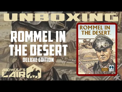 Unboxing I Rommel in the Desert Deluxe Edition (Columbia Games 2021)