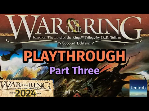 War Of The Ring: Second Edition Board Game | Playthrough 2024 | Part Three