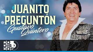 Juanito Preguntón, Gustavo Quintero - Video