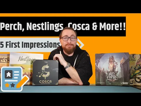 5 First Impressions - Perch, Brass Empire, Nestlings, Cosca & Strange Forgeries