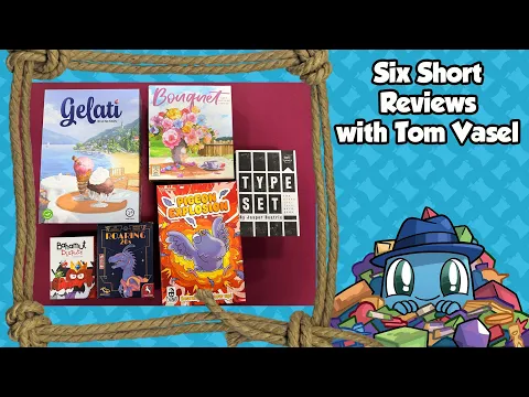 6 Short Reviews - with Tom Vasel