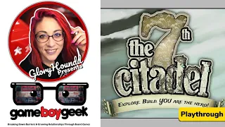 The 7th Citadel Live Play Through Presented by Gloryhoundd!