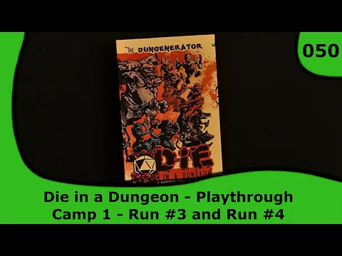 Die in a Dungeon Solo Playthrough - Camp1: Runs 3 and 4 | 50 | Small Box, Big Game