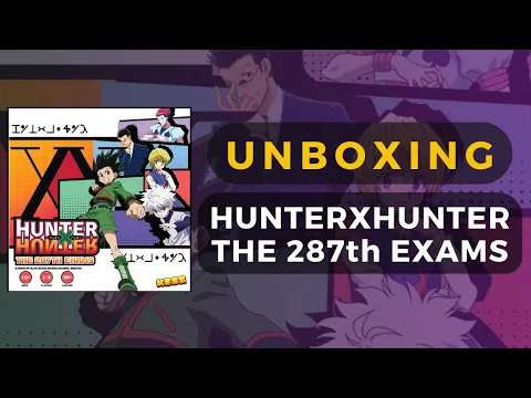 HunterxHunter: 287th Exams Board Game Unboxing | DaniCha