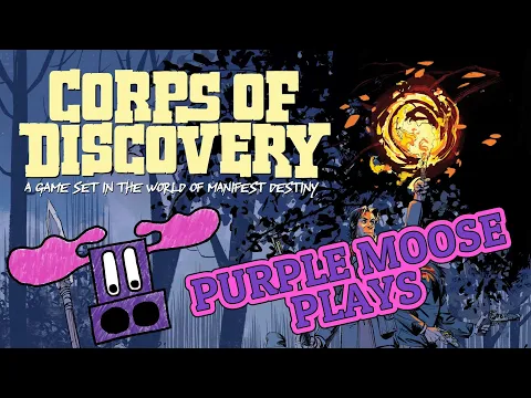 Purple Moose Plays...Corps of Discovery (solo) - Kickstarter preview