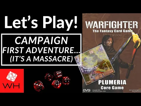 Let's Play! Warfighter: The Fantasy Card Game (Campaign: First Adventure!)