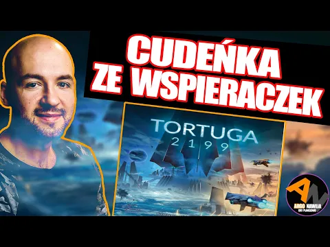 TORTUGA 2199 ¦ edycja WSPIERAM.TO ¦ UNBOXING [2021]