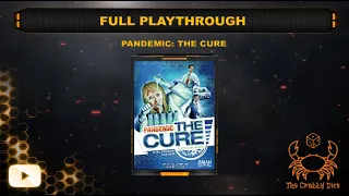 Pandemic: The Cure ... Full Playthrough by the Crabby Dice