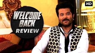 Welcome Back | Movie Review | Anil Kapoor & Nana Patekar