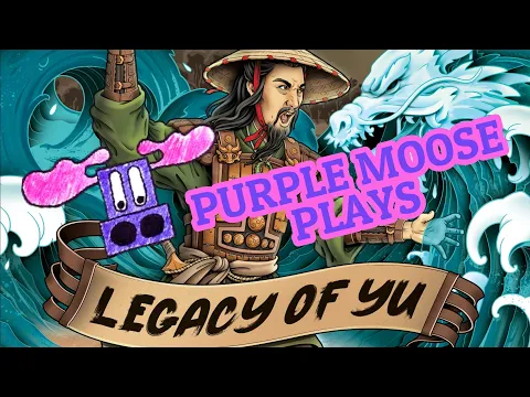 Purple Moose Plays...Legacy of Yu (slight story spoilers)