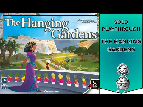 The Hanging Gardens: A Solo Let's Play - A Garden of Secrets