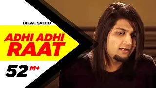 Adhi Adhi Raat | Bilal Saeed | Twelve | Speed Records | Official Full Video | HD