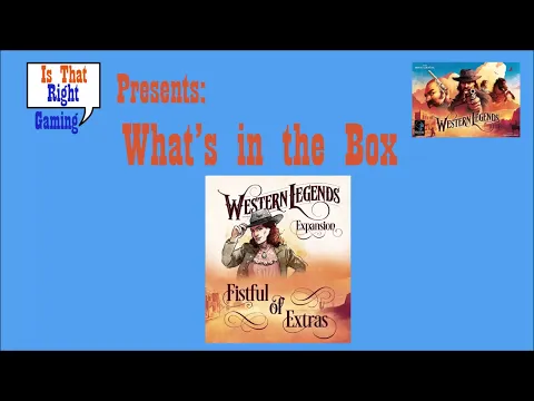 What's in the Box: Western Legends A Fistful of Extras