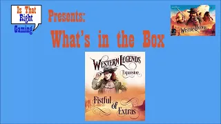 What's in the Box: Western Legends A Fistful of Extras
