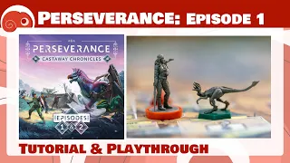 Perseverance: Episodio 1 - 3p - Tutorial e partita completa con discussione finale