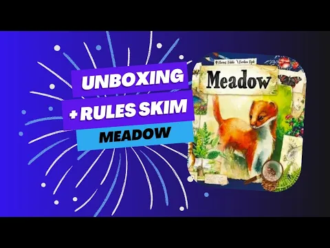 Unboxing and Rule skim of Meadow