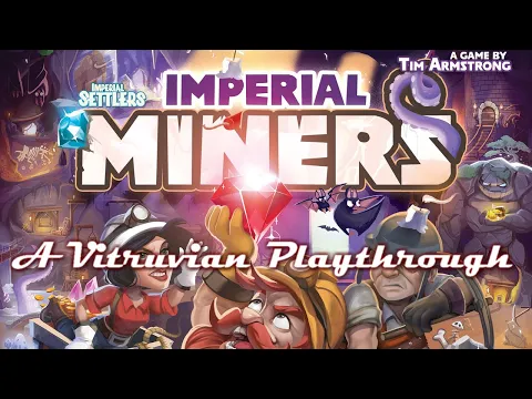 Vitruvian Playthrough: Imperial Miners