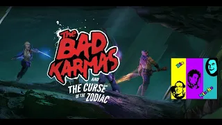 THE BAD KARMAS AND THE CURSE OF THE ZODIAC