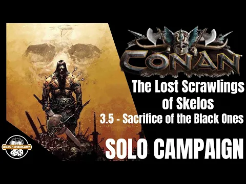 Conan - Solo - The Lost Scrawlings of Skelos Campaign | Scenario 3.5 "Sacrifice of the Black Ones"