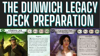 Arkham Horror Card Game - Deck Prep for The Dunwich Legacy!