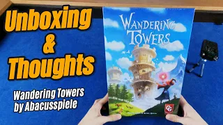 Wandering Towers - Unboxing & Thoughts