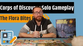 Corps of Discovery Solo Gameplay - The Flowers Are Biting Back!