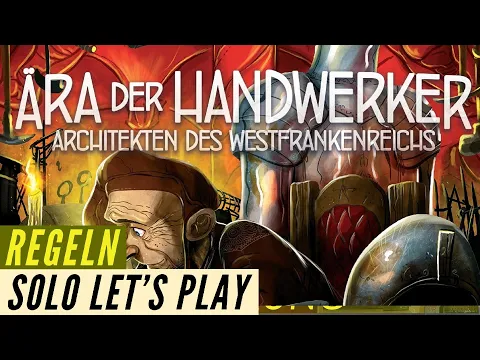 Ära der Handwerker - ein Solo Let´s Play + Regeln - Aufbau - Anleitung