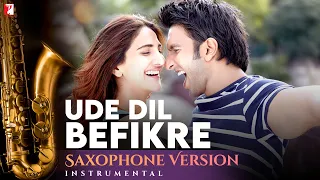 Saxophone Version | Ude Dil Befikre | Befikre | Shyamraj | Vishal and Shekhar | Jaideep Sahni